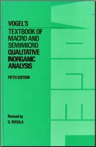 Vogel's Textbook of Macro and semimicro qualitative inorganic analysis by Arthur Israel Vogel