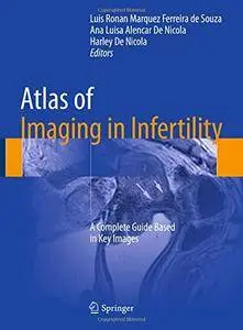 Atlas of Imaging in Infertility: A Complete Guide Based in Key Images [Repost]