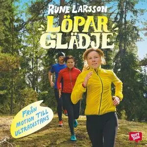 «Löparglädje - från motion till ultradistans» by Rune Larsson