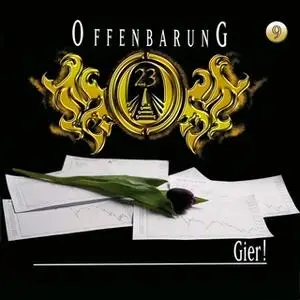 «Offenbarung 23 - Folge 9: Gier!» by Jan Gaspard