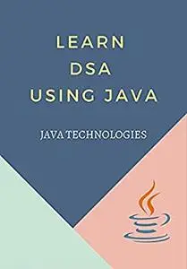 Learn DSA using Java (JAVA TECHNOLOGIES)