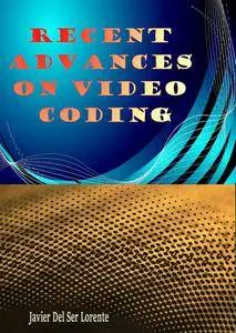 "Recent Advances on Video Coding" ed. by Javier Del Ser Lorente
