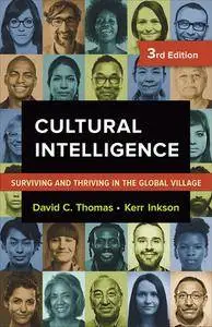 Cultural Intelligence: Surviving and Thriving in the Global Village, 3rd Edition