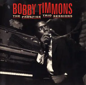 Bobby Timmons - The Prestige Trio Sessions (1964) {Prestige PRCD-24277-2 rel 2003}