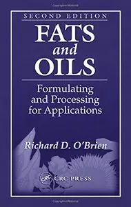 Fats and Oils: Formulating and Processing for Applications, Second Edition (Repost)