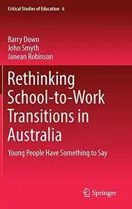 Rethinking School-to-Work Transitions in Australia: Young People Have Something to Say