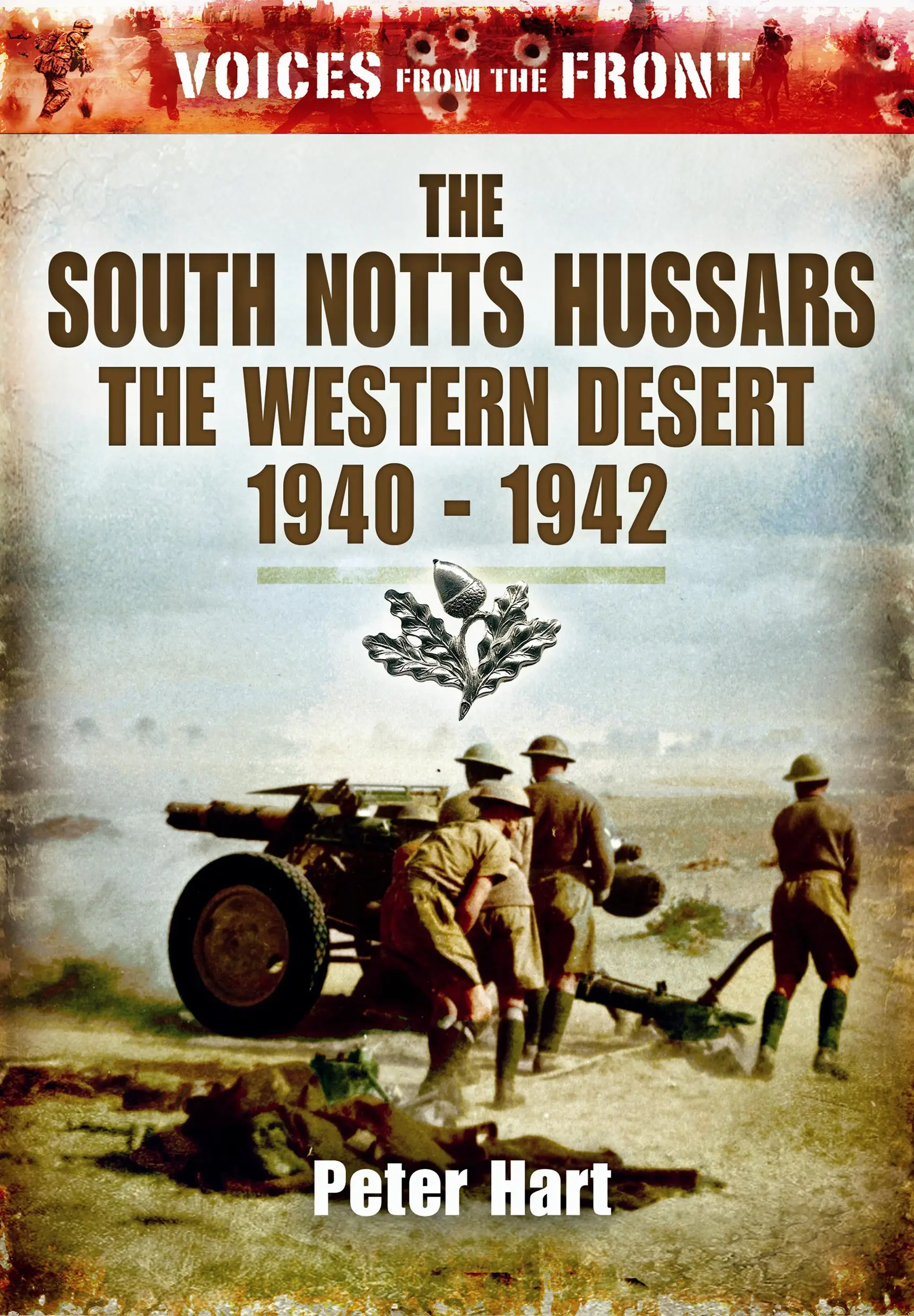 Voices From The Front: The South Notts Hussars