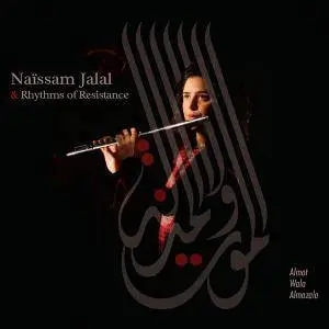Naïssam Jalal & Rhythms of Resistance - Almot Wala Almazala (2016)
