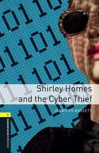 «Shirley Homes and the Cyber Thief» by Jennifer Bassett
