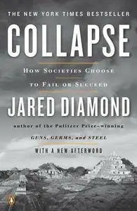 Jared Diamond - Collapse: How Societies Choose to Fail or Survive