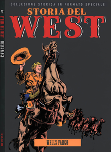 Storia Del West - Volume 12 - Wells Fargo (Sole 24 Ore)