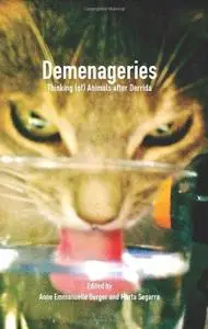 Demenageries: Thinking (Of) Animals After Derrida