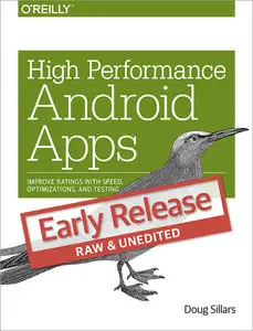 High Performance Android Apps (Early Release)