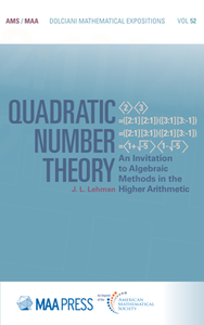 Quadratic Number Theory : An Invitation to Algebraic Methods in the Higher Arithmetic