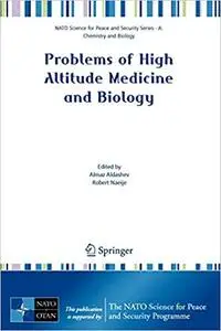Problems of High Altitude Medicine and Biology