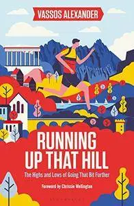 Running Up That Hill: The highs and lows of going that bit further