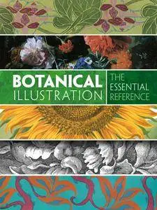 Botanical Illustration: The Essential Reference