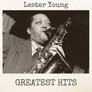 Lester Young - Greatest Hits (2018)