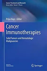 Cancer Immunotherapies: Solid Tumors and Hematologic Malignancies