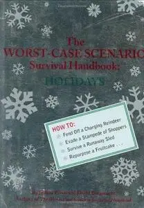 The Worst-Case Scenario Survival Handbook: Holidays (Repost)