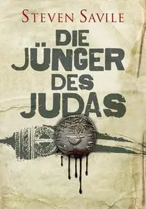 «Die Jünger des Judas» by Steven Savile