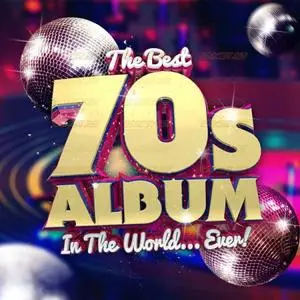 VA - The Best 70s Album In The World...Ever! (2021)