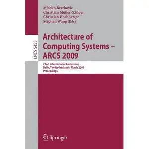 Architecture of Computing Systems - ARCS 2009