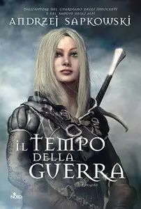 Andrzej Sapkowski - Il tempo della guerra (Repost)