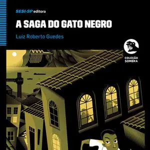 «A Saga do Gato Negro» by Luiz Roberto Guedes