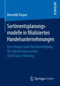 Sortimentsplanungsmodelle in filialisierten Handelsunternehmungen (Repost)