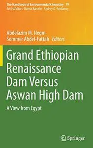 Grand Ethiopian Renaissance Dam Versus Aswan High Dam: A View from Egypt (Repost)