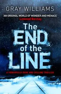 «The End of the Line» by Gray Williams