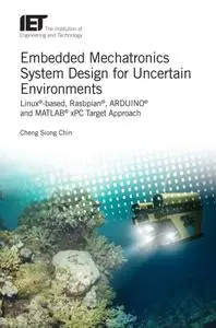 Embedded Mechatronics System Design for Uncertain Environments (Repost)