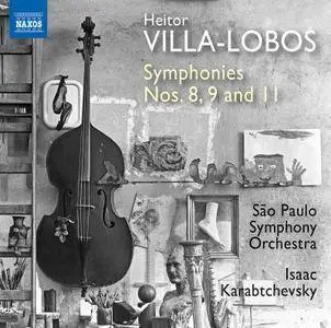 Orquestra Sinfônica do Estado de São Paulo & Isaac Karabtchevsky - Villa-Lobos: Symphonies Nos. 8, 9 & 11 (2017)