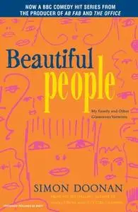 «Beautiful People: My Family and Other Glamorous Varmints» by Simon Doonan