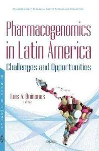 Pharmacogenomics in Latin America: Challenges and Opportunities