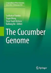 The Cucumber Genome (Compendium of Plant Genomes)