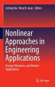 Nonlinear Approaches in Engineering Applications: Energy, Vibrations, and Modern Applications