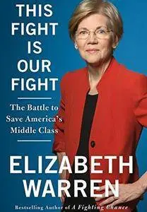 This Fight Is Our Fight: The Battle to Save America's Middle Class (Repost)