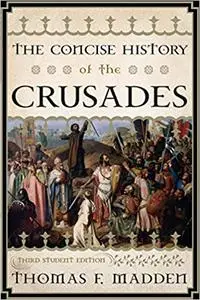 The Concise History of the Crusades (Repost)