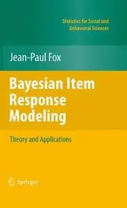 Bayesian Item Response Modeling: Theory and Applications