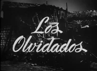 Luis Buñuel - Los Olvidados (1950)