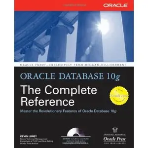 Kevin Loney, Oracle Database 10g: The Complete Reference (Repost) 