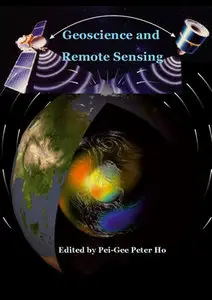 "Geoscience and Remote Sensing" ed. by Pei-Gee Peter Ho (Repost)