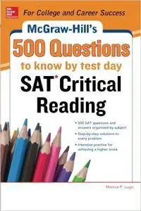 McGraw-Hill’s 500 SAT Critical Reading Questions to Know by Test Day