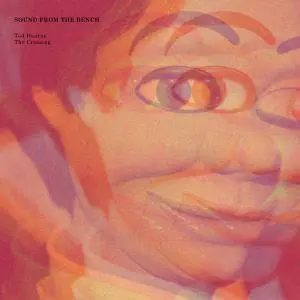 The Crossing & Donald Nally - Ted Hearne: Sound from the Bench (2017)