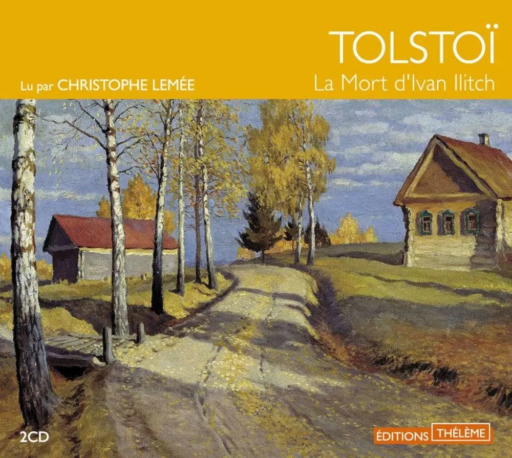 Léon Tolstoï, "La Mort d'Ivan Ilitch"