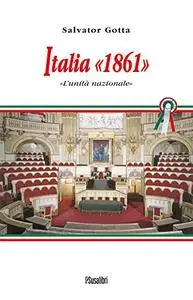 ITALIA «1861»: «L’unità nazionale»