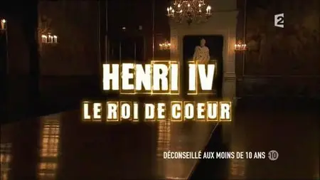 Henri IV Le Roi de coeur (2009)