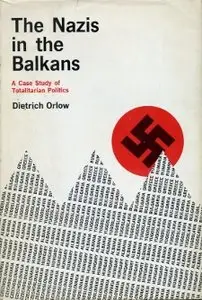 The Nazis in the Balkans - A Case Study of Totalitarian Politics